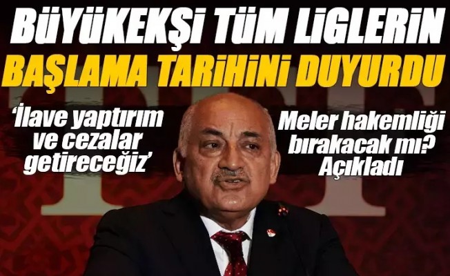 Türkiye Futbol Federasyonu Başkanı Mehmet Büyükekşi açıkladı