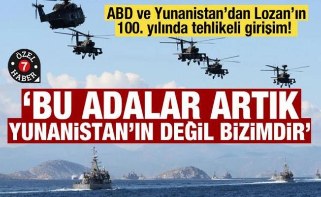 ABD ve Yunanistan’dan Lozan’ın 100. yılında tehlikeli girişim! ‘Türkiye harekete geçmeli’