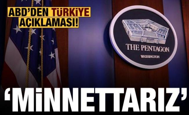 ABD'den açıklama: Türkiye'ye minnettarız
