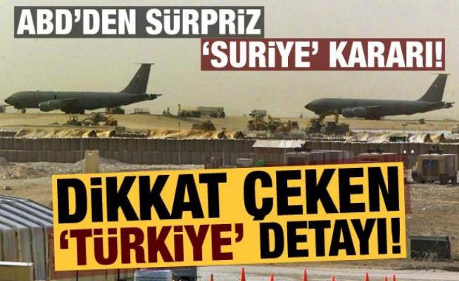 ABD'den sürpriz Suriye kararı: 'Türkiye' detayı!