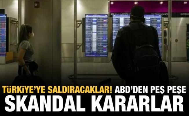 ABD'den Türkiye'ye için skandal uyarılar peş peşe