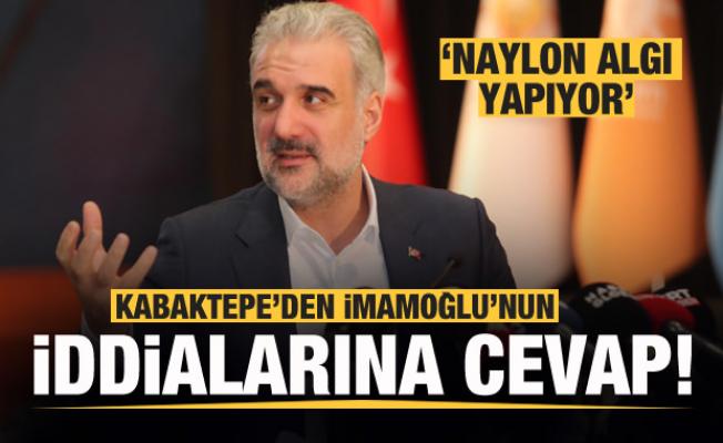 AK Parti İstanbul İl Başkanı Kabaktepe'den İmamoğlu'nun iddiasına yanıt!