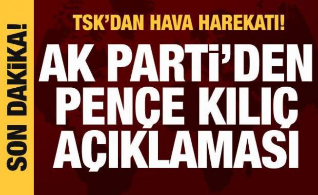 AK Parti'den Pençe Kılıç açıklaması