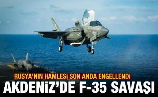Akdeniz'de F-35 savaşı! İngiltere, Rusya'nın elinden son anda kurtardı