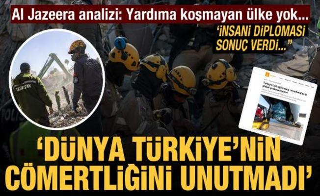 Al Jazeera analizi: Türkiye iyilik ve cömertliğinin karşılığını bu depremde gördü