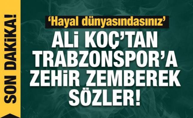 Ali Koç'tan Trabzonspor'a zehir zemberek sözler!