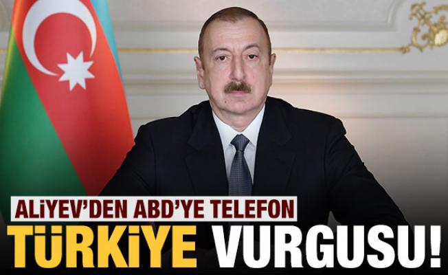 Aliyev’den Blinken’a Türkiye vurgusu!