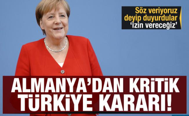 Almanya'dan Türkiye kararı: İzin vereceğiz