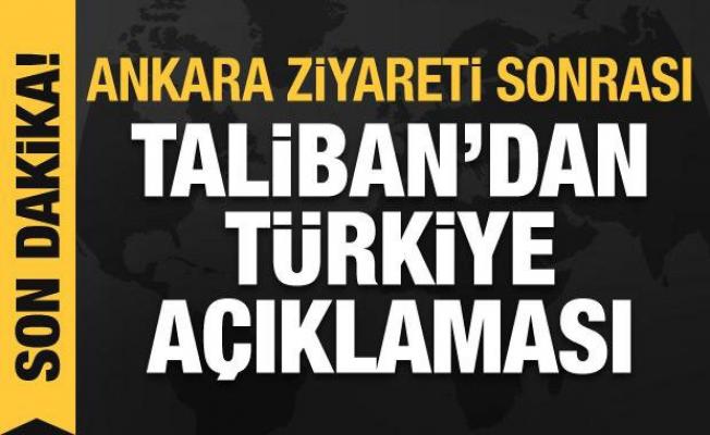 Ankara ziyareti sonrası Taliban'dan son dakika Türkiye açıklaması