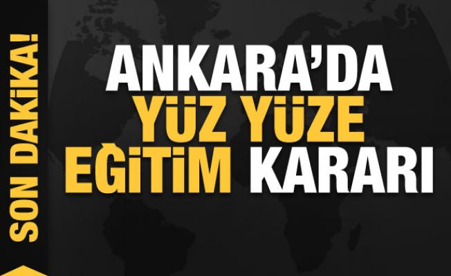 Ankara'da yüz yüze eğitim kararı! Valilik duyurdu