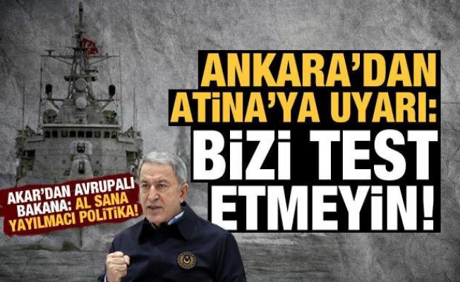 Ankara'dan Atina'ya net uyarı: Bizi test etmeyin!