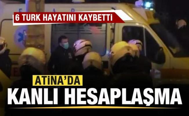 Atina'da kanlı hesaplaşma: 6 Türk hayatını kaybetti