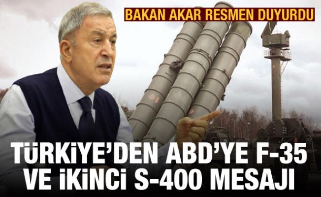 Bakan Akar resmen açıkladı! Türkiye'den ABD'ye F-35 ve ikinci S-400 mesajı