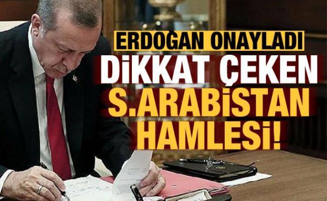 Başkan Erdoğan imzaladı! Dikkat çeken Suudi Arabistan hamlesi...