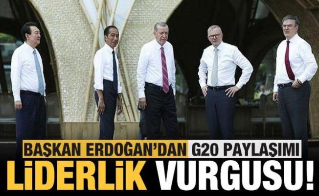 Başkan Erdoğan'dan G20 paylaşımı: Liderlik vurgusu!