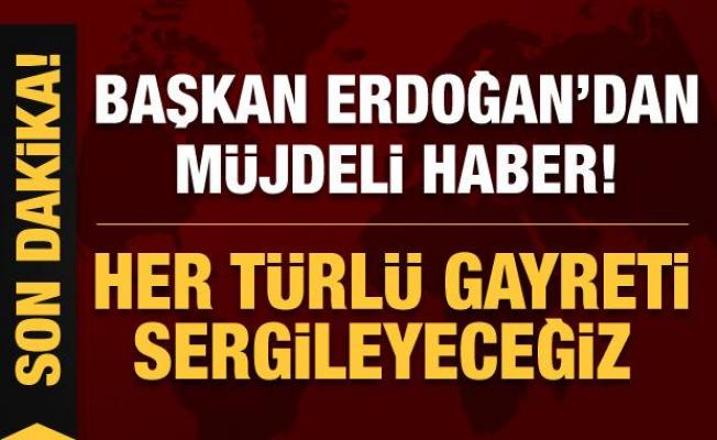 Başkan Erdoğan'dan müjdeli haber! 