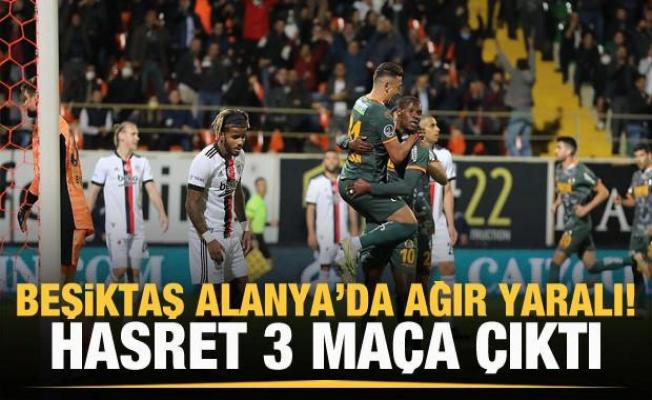 Beşiktaş Alanya'da ağır yaralı!