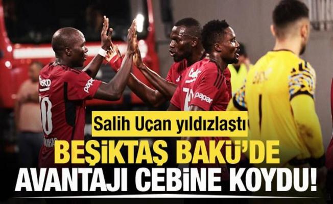 Beşiktaş, Bakü'de avantajı cebine koydu