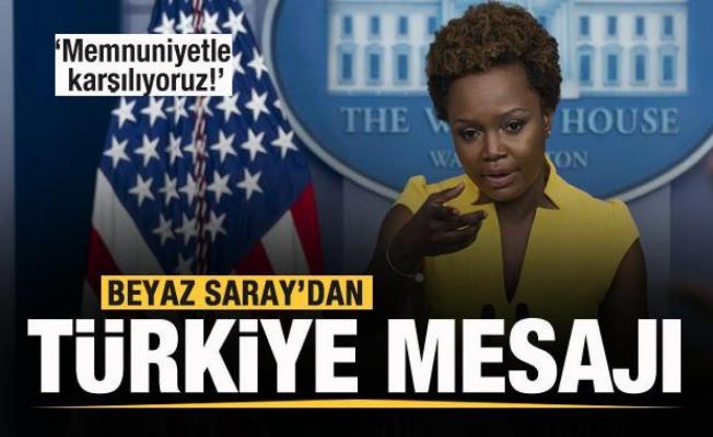 Beyaz Saray'dan Türkiye mesajı: Memnuniyetle karşılıyoruz