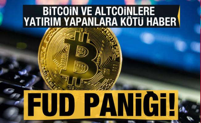 Bitcoin ve altcoinlere yatırım yapanlara kötü haber: FUD paniği!