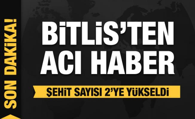Bitlis'te şehit sayısı 2'ye yükseldi