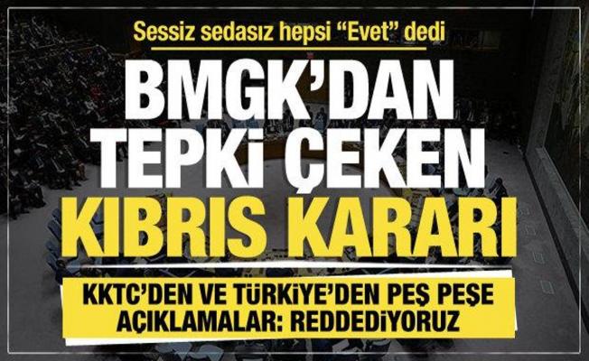 BMGK'dan tepki çeken son dakika Kıbrıs kararı... KKTC ve Türkiye: Reddediyoruz