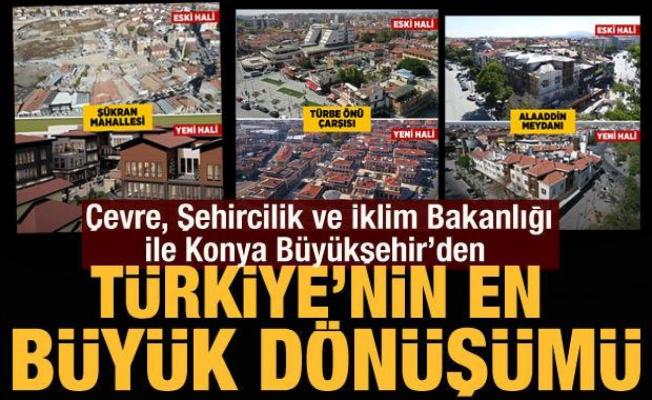 Çevre ve Şehircilik Bakanlığı ve Konya Büyükşehir'den Türkiye'nin en büyük dönüşümü