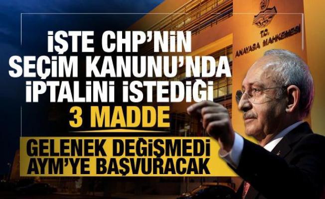 CHP Anayasa Mahkemesi'nin yolunu tuttu... İşte Seçim Kanunu'nda iptali istenen 3 madde