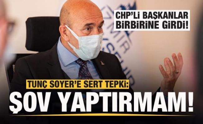 CHP'li başkanlar birbirine girdi! Tunç Soyer'e sert tepki: Şov yaptırmam
