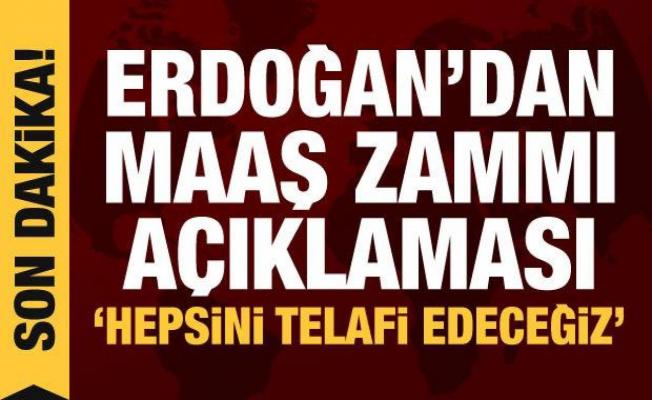 Cumhurbaşkanı Erdoğan'dan asgari ücret ve memur maaşlarına zam açıklaması