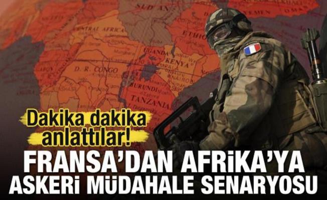 Dakika dakika anlattılar! Fransa'dan Afrika'ya askeri müdahale senaryosu!
