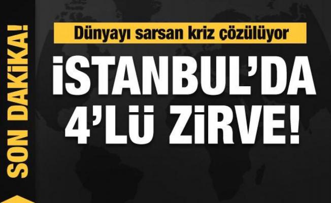 Dünyayı sarsan kriz çözülüyor! İstanbul'da 4'lü görüşme!
