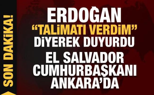 El Salvador Cumhurbaşkanı Ankara'da: Erdoğan 'talimatı verdim' diyerek duyurdu!