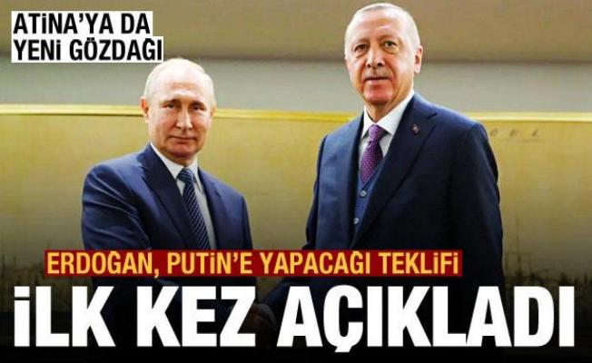 Erdoğan, Putin'e yapacağı teklifi ilk kez açıkladı! Yunanistan'a da yeni gözdağı