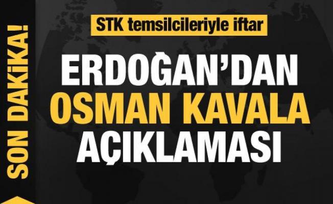 Erdoğan, STK temsilcileriyle iftarda: Bu adam (Kavala) Türkiye'nin Soros'uydu