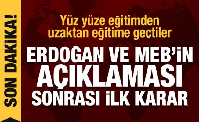 Erdoğan ve MEB'in sözleri sonrası ilk karar! Yüz yüze eğitimden uzaktan eğitime geçtiler