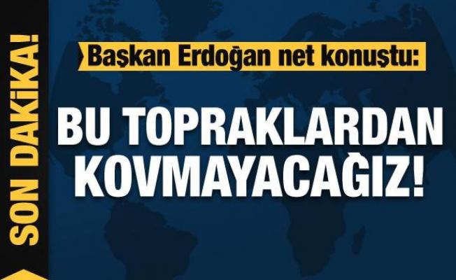 Erdoğan'dan sığınmacılarla ilgili net mesaj: Bu topraklardan kovmayacağız