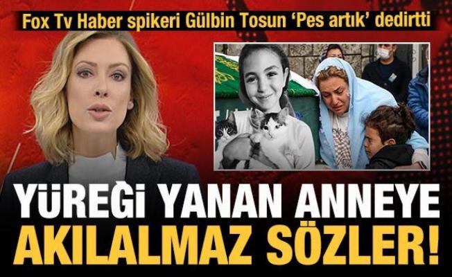 FOX TV sunucusu Gülbin Tosun'dan yüreği yanan Mahra Melin Pınar'ın annesine ağır hakaret