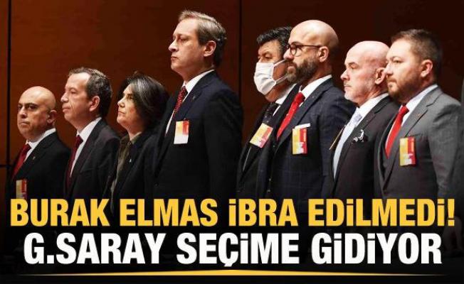 Galatasaray'da Burak Elmas yönetimi ibra edilmedi, seçime gidiliyor!