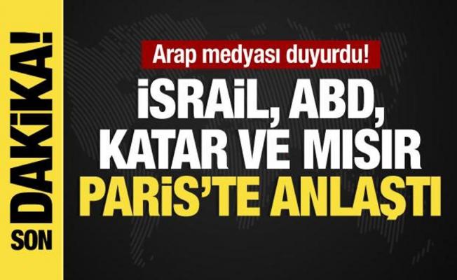 İsrail, ABD, Katar ve Mısır Paris'te anlaştı... Arap medyası duyurdu!