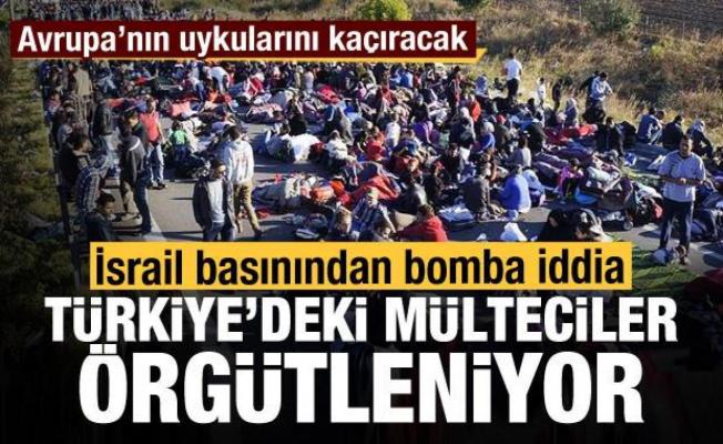 İsrail basınından bomba iddia: Türkiye'deki mülteciler Avrupa için örgütleniyor