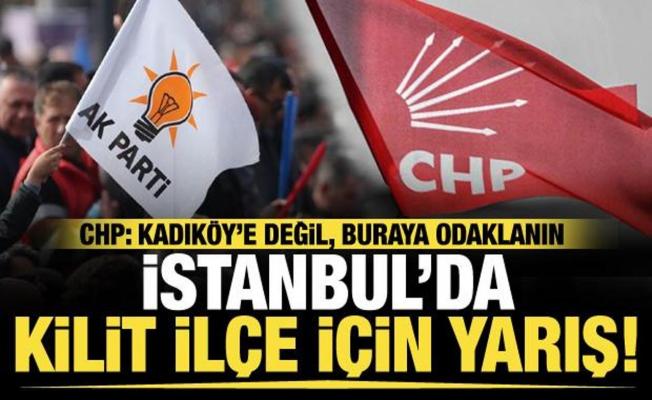 İstanbul seçiminde kritik ilçe! CHP: Kadıköy'e değil, buraya odaklanın