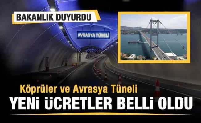 İstanbul'da köprüler ve Avrasya Tüneli'nin yeni geçiş ücretleri belli oldu