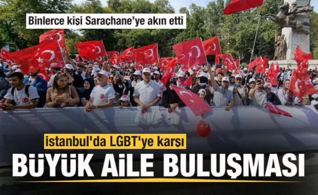 İstanbul'da LGBT'ye karşı 'Büyük Aile Buluşması'