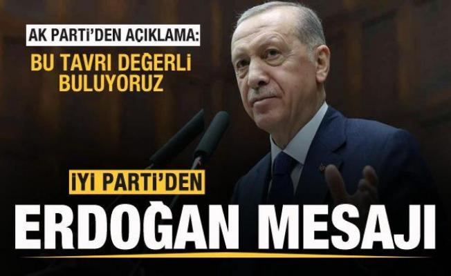 İYİ Parti'den Erdoğan mesajı! AK Parti'den açıklama: Değerli buluyoruz