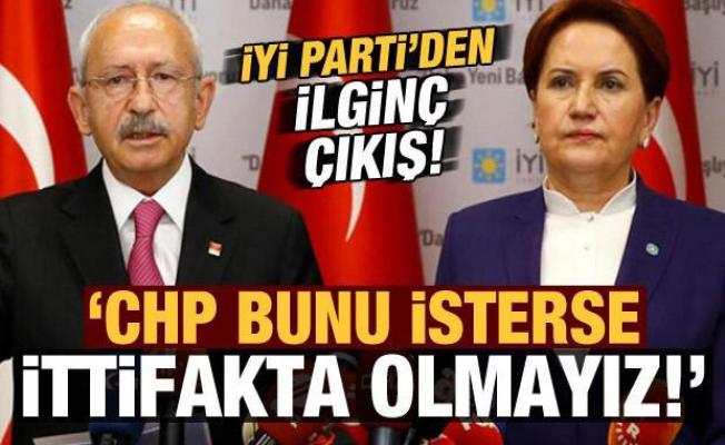 İYİ Parti'den sürpriz çıkış: CHP bunu isterse İYİ Parti İttifak'ta olmaz!