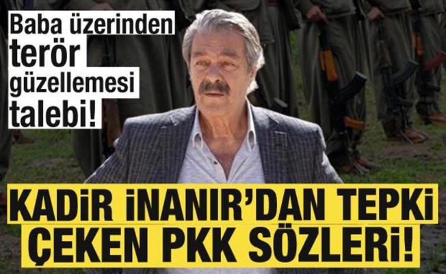 Kadir İnanır'dan tepki çeken PKK sözleri! 