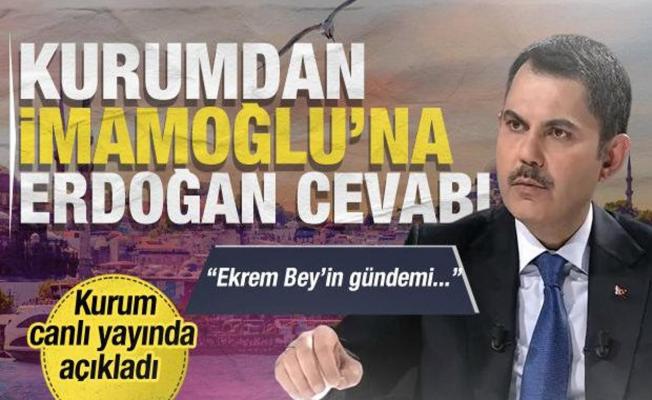 Kurum'dan İmamoğlu'na Erdoğan cevabı!