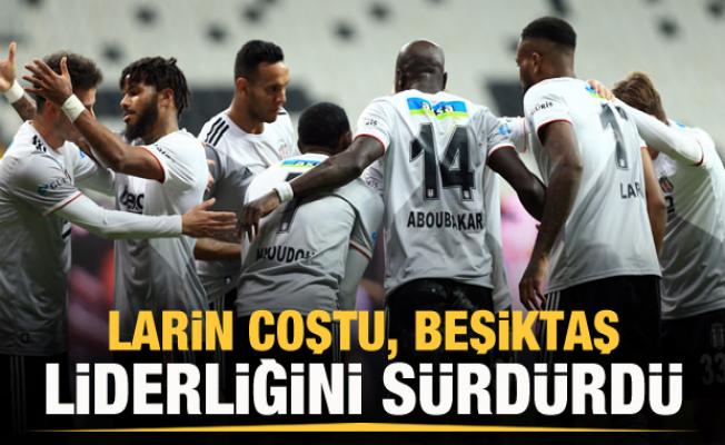 Larin coştu, Beşiktaş liderliğini sürdürdü