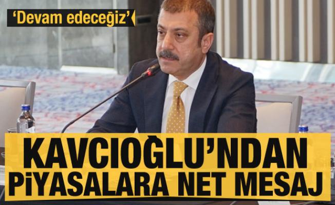 MB Başkanı Kavcıoğlu'dan piyasalara net mesaj: Devam edeceğiz